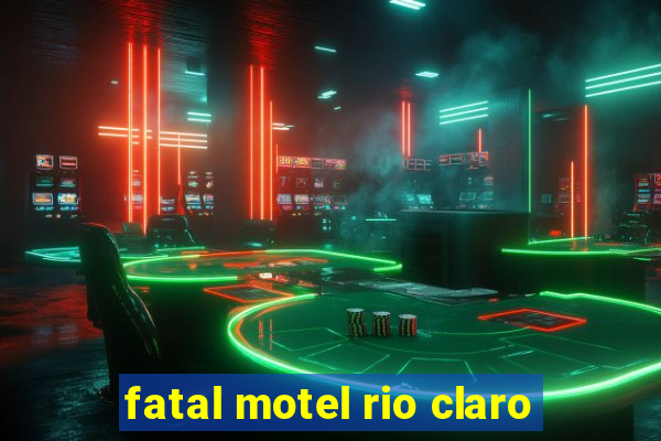 fatal motel rio claro